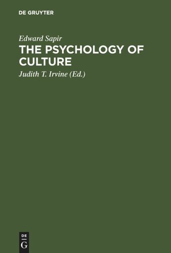 The Psychology Of Culture A Course Of Lectures Edward Sapir Editor Judith T Irvine Editor
