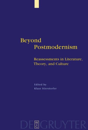 Beyond Postmodernism Reassessment In Literature Theory And Culture Klaus Stierstorfer Editor