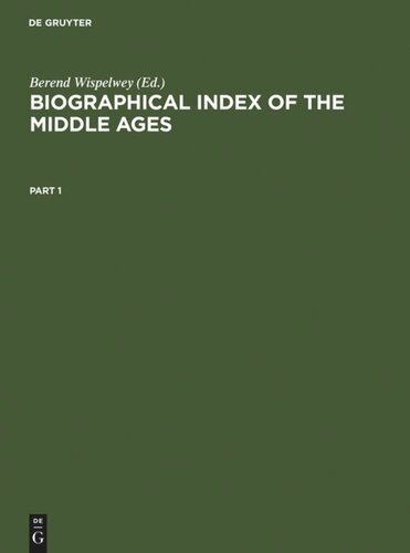 Biographical Index Of The Middle Ages Reprint 2010 Berend Wispelwey