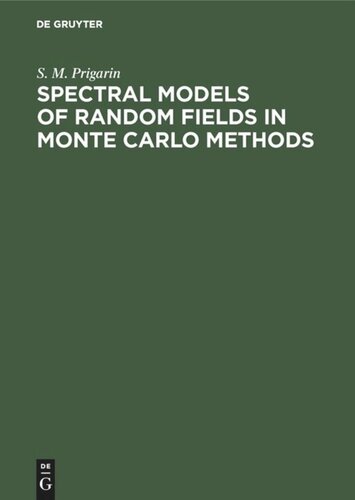 Spectral Models Of Random Fields In Monte Carlo Methods Reprint 2018 S M Prigarin