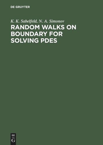 Random Walks On Boundary For Solving Pdes Reprint 2012 Karl K Sabelfeld Nikolai A Simonov