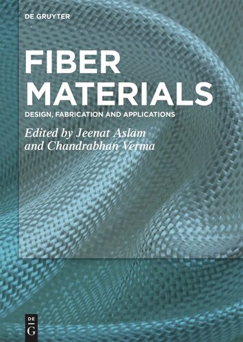Fiber Materials Design Fabrication And Applications Jeenat Aslam Editor Chandrabhan Verma Editor