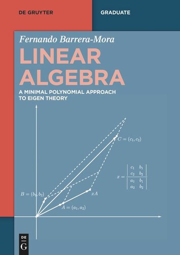 Linear Algebra A Minimal Polynomial Approach To Eigen Theory 1st Edition Fernando Barreramora