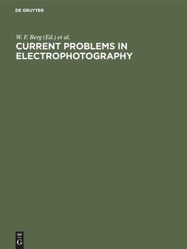 Current Problems In Electrophotography W F Berg Editor K Hauffe Editor