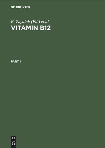 Vitamin B12 B Zagalak W Friedrich 1979 Zrich European Symposium On Vitamin B 12 And Intrinsic Factor