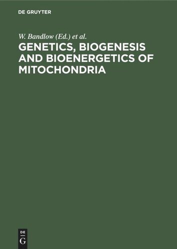 Genetics Biogenesis And Bioenergetics Of Mitochondria W Bandlow