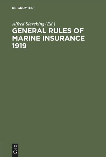 General Rules Of Marine Insurance 1919 Reprint 2020 Alfred Sieveking