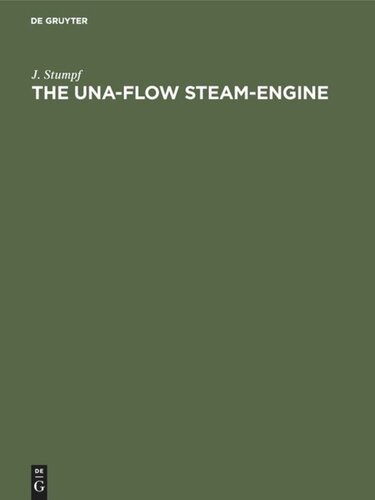 The Unaflow Steamengine Reprint 2019 J Stumpf