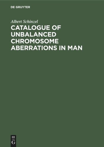 Catalogue Of Unbalanced Chromosome Aberrations In Man 2nd Edition Albert Schinzel