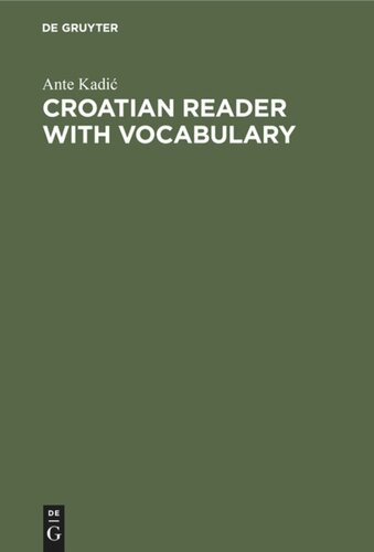 Croatian Reader With Vocabulary 2nd Edition Ante Kadi