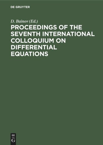 Proceedings Of The Seventh International Colloquium On Differential Equations 2nd Edition D Bainov Editor