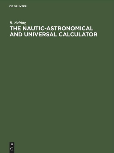 The Nauticastronomical And Universal Calculator 2nd Edition R Nelting