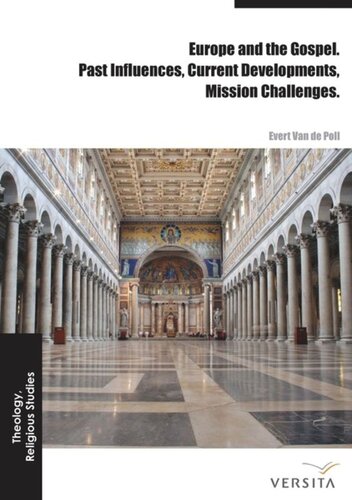 Europe And The Gospel Past Influences Current Developments Mission Challenges Evert Van De Poll