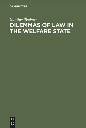 Dilemmas Of Law In The Welfare State Reprint 2020 Gunther Teubner Ed