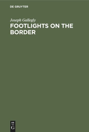 Footlights On The Border Reprint 2020 Joseph Gallegly