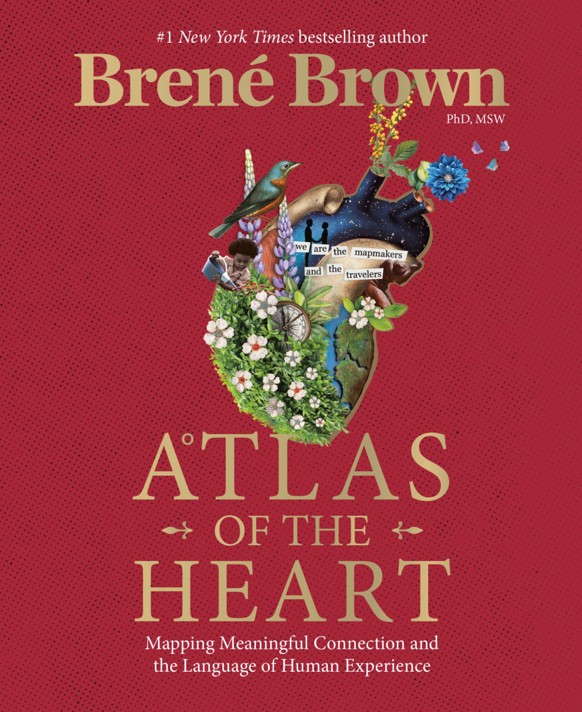 Atlas Of The Heart Mapping Meaningful Connection And The Language Of Human Experience Bren Brown