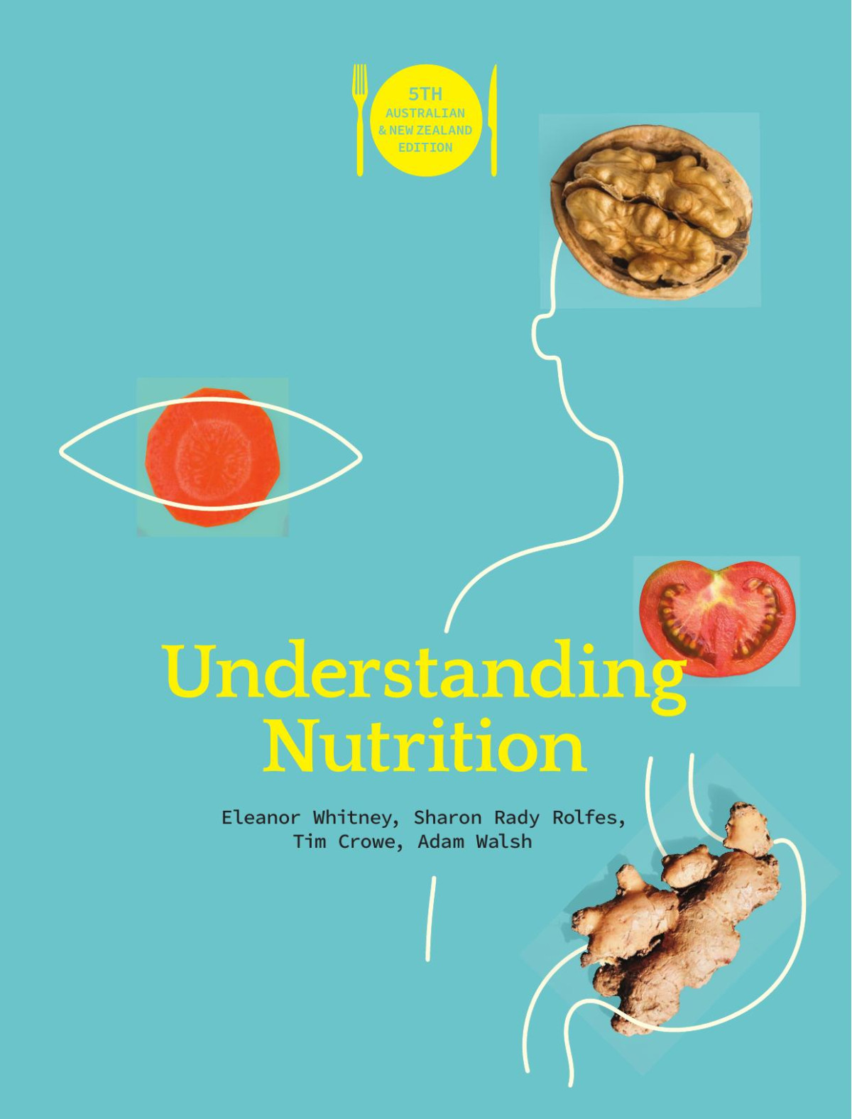 Understanding Nutrition Fifth Edition 5th Ellie Whitney Sharon Rady Rolfes Tim Crowe