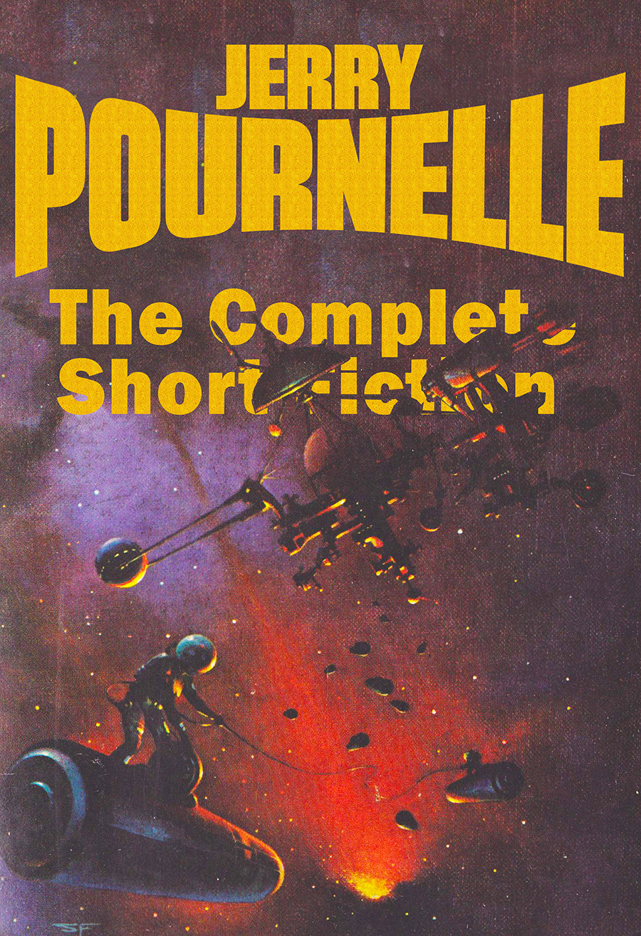The Complete Short Fiction Jerry Pournelle