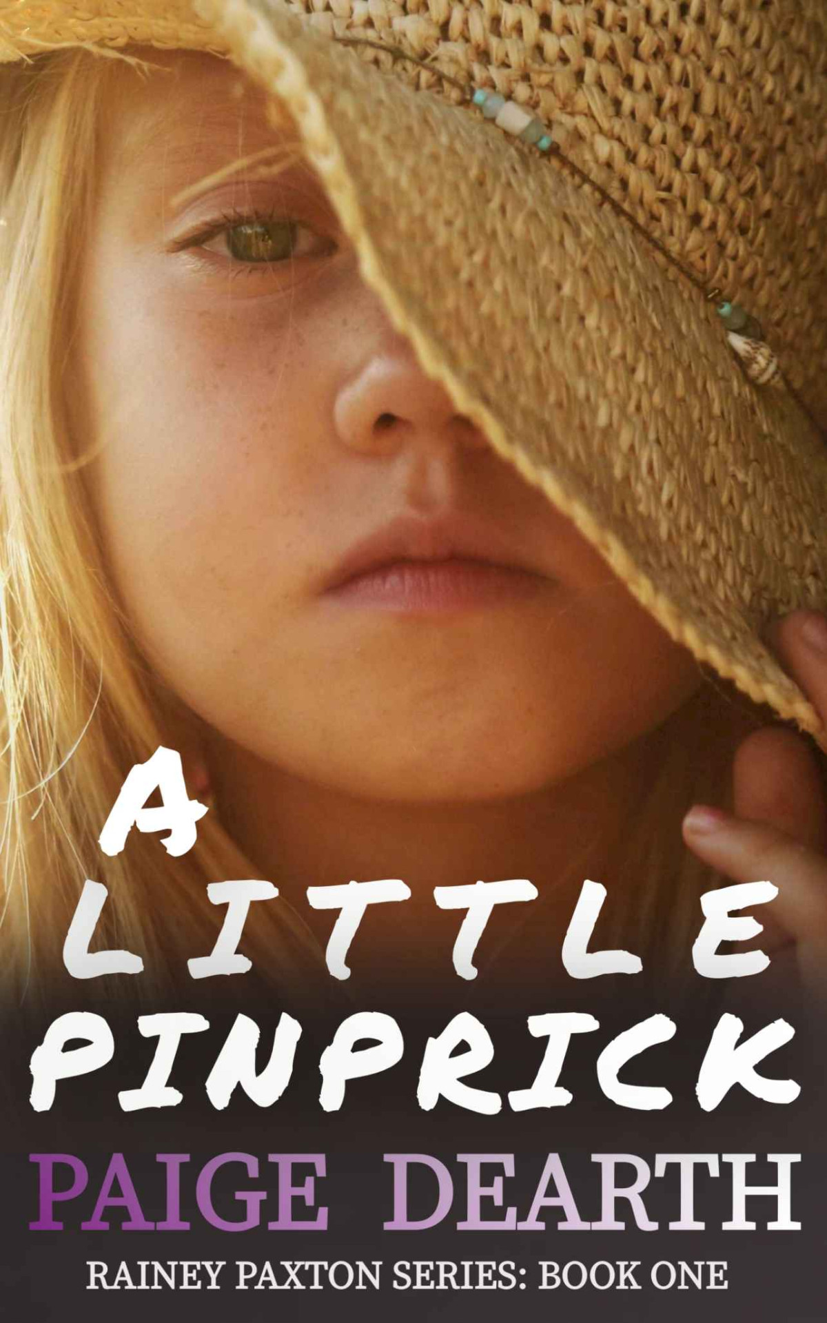 A Little Pinprick Rainey Paxton Series Book 1 Paige Dearth