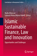 Islamic Sustainable Finance Law And Innovation Opportunities And Challenges Nadia Mansour