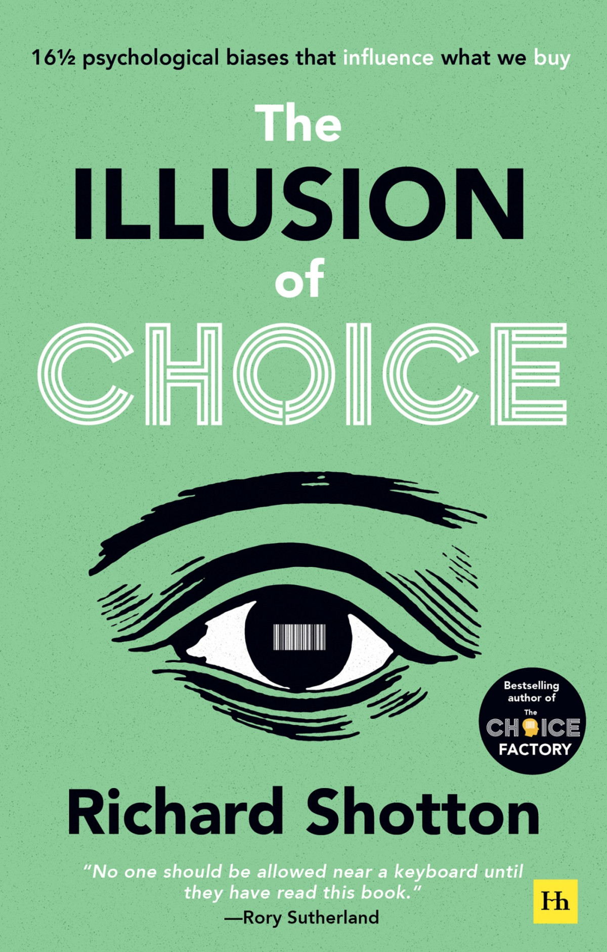 The Illusion Of Choice Richard Shotton