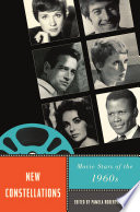 New Constellations Movie Stars Of The 1960s Pamela Robertson Wojcik