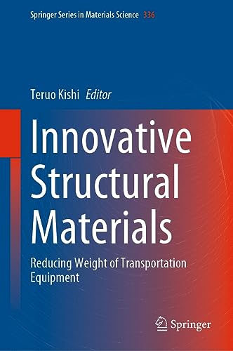 Innovative Structural Materials Reducing Weight Of Transportation Equipment Teruo Kishi