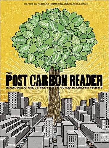 The Post Carbon Reader 1st Edition Richard Heinberg Daniel Lerch