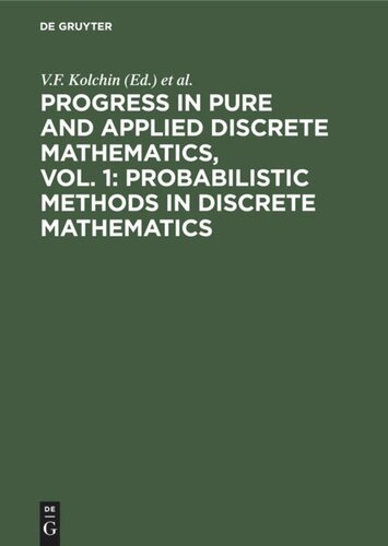 Progress In Pure And Applied Discrete Mathematics Vol 1 Probabilistic Methods In Discrete Mathematics 2nd Edition Vf Kolchin