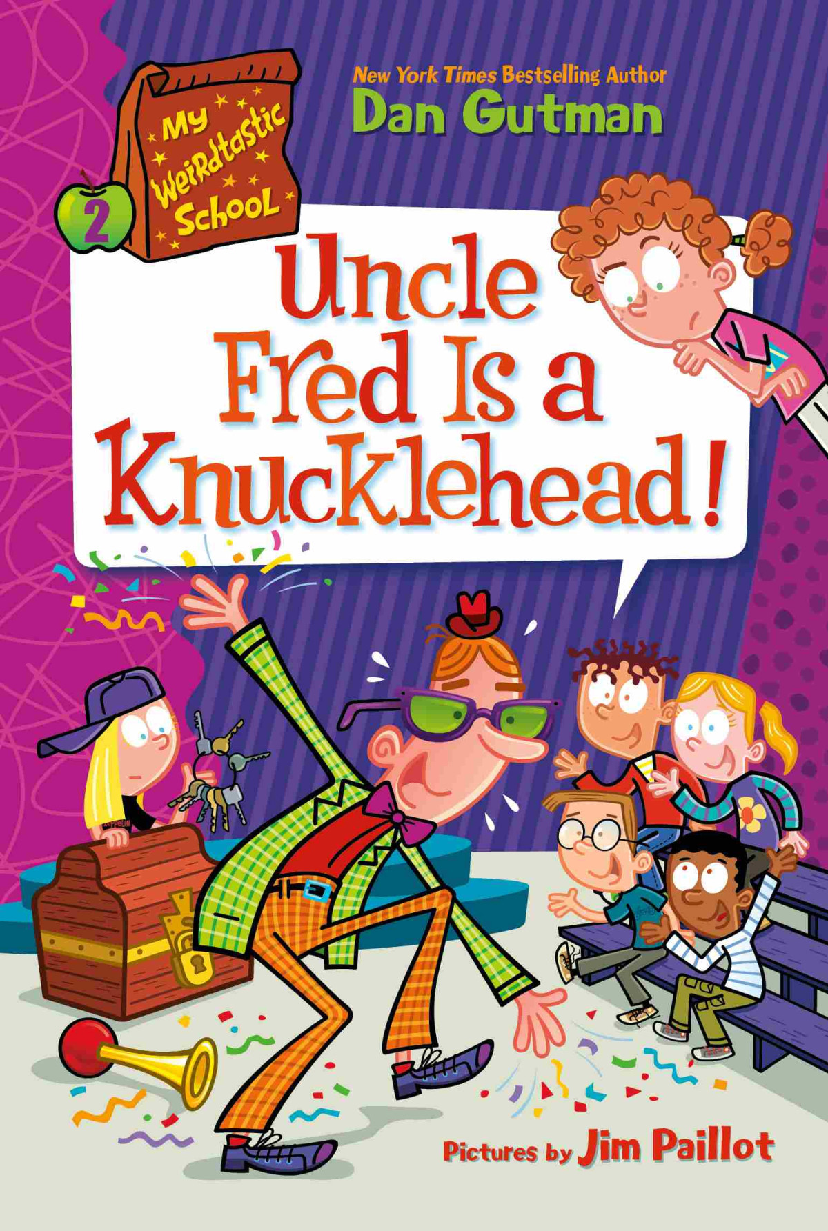 My Weirdtastic School 2 Uncle Fred Is A Knucklehead 1st Edition Dan Gutman