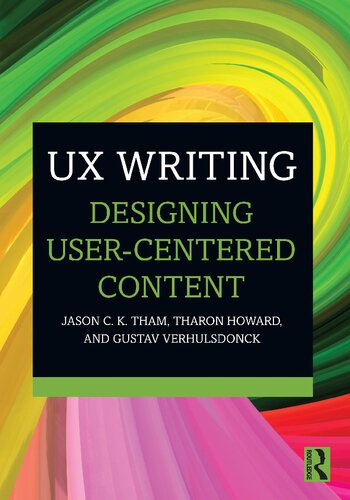 Ux Writing Designing Usercentered Content Teamira 1st Edition Jason C K Tham