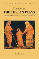 The Theban Plays Antigone King Oidipous And Oidipous At Colonus Sophocles Ruby Blondell