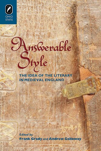 Answerable Style The Idea Of The Literary In Medieval England Frank Grady Editor
