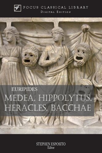 Medea Hippolytus Heracles Bacchae Four Plays Euripides Stephen Esposito Michael R Halleran Anthony Podlecki