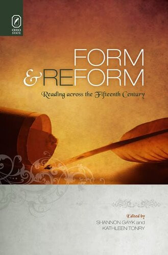 Form And Reform Reading Across The Fifteenth Century Shannon Gayk Editor Kathleen Tonry Editor