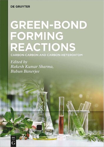Greenbond Forming Reactions Volume 1 Carboncarbon And Carbonheteroatom Rakesh Kumar Sharma