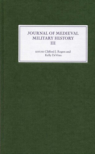 Journal Of Medieval Military History Volume Iii Kelly Devries