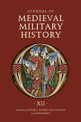 Journal Of Medieval Military History Volume Xii Clifford J Rogers