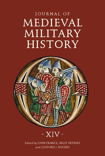 Journal Of Medieval Military History Volume Xiv John France