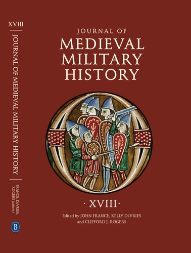 Journal Of Medieval Military History Volume Xviii John France