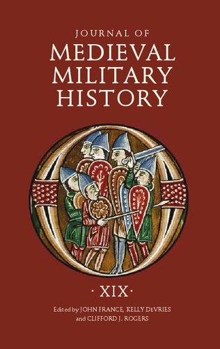 Journal Of Medieval Military History Volume Xix John France