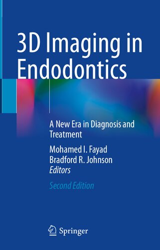 3d Imaging In Endodontics A New Era In Diagnosis And Treatment 2nd Ed 2023 Mohamed I Fayad Editor
