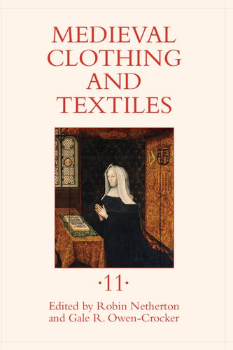 Medieval Clothing And Textiles Volume 11 Robin Netherton Gale R Owencrocker