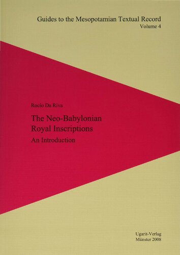 The Neobabylonian Royal Inscriptions 1st Edition Roco Da Riva