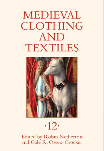 Medieval Clothing And Textiles Volume 12 Robin Netherton Gale R Owencrocker Eds