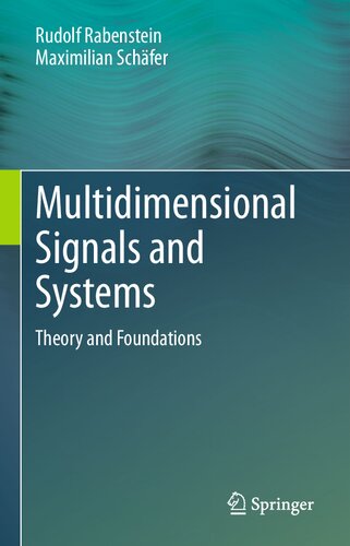 Multidimensional Signals And Systems Theory And Foundations 1st Ed 2023 Rudolf Rabenstein