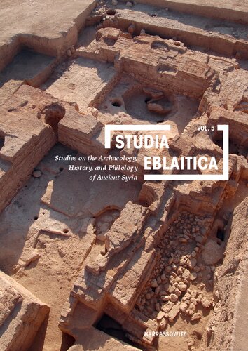 Studia Eblaitica Volume 5 Studies On The Archaeology History And Philology Of Ancient Syria Paolo Matthiae Editor