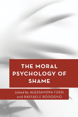 The Moral Psychology Of Shame Volume 19 Moral Psychology Of The Emotions 19 Alessandra Fussi Editor