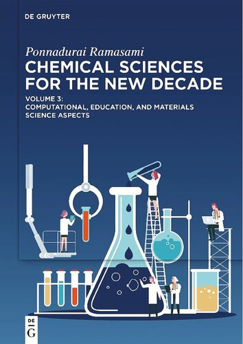 Chemical Sciences For The New Decade Volume 3 Computational Education And Materials Science Aspects Ramasami P Ed
