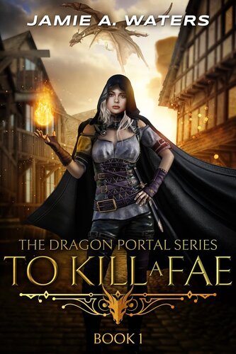 To Kill A Fae Jamie A Waters